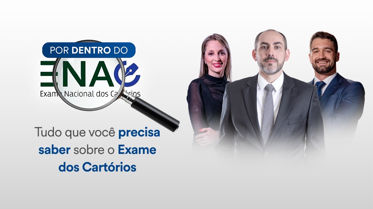 Por Dentro do ENAC: Tudo que você precisa saber sobre o Exame dos Cartórios
