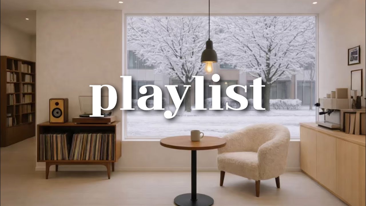 Cafe Playlist ☕ 편안하게 듣기 좋은 겨울 카페 플레이리스트