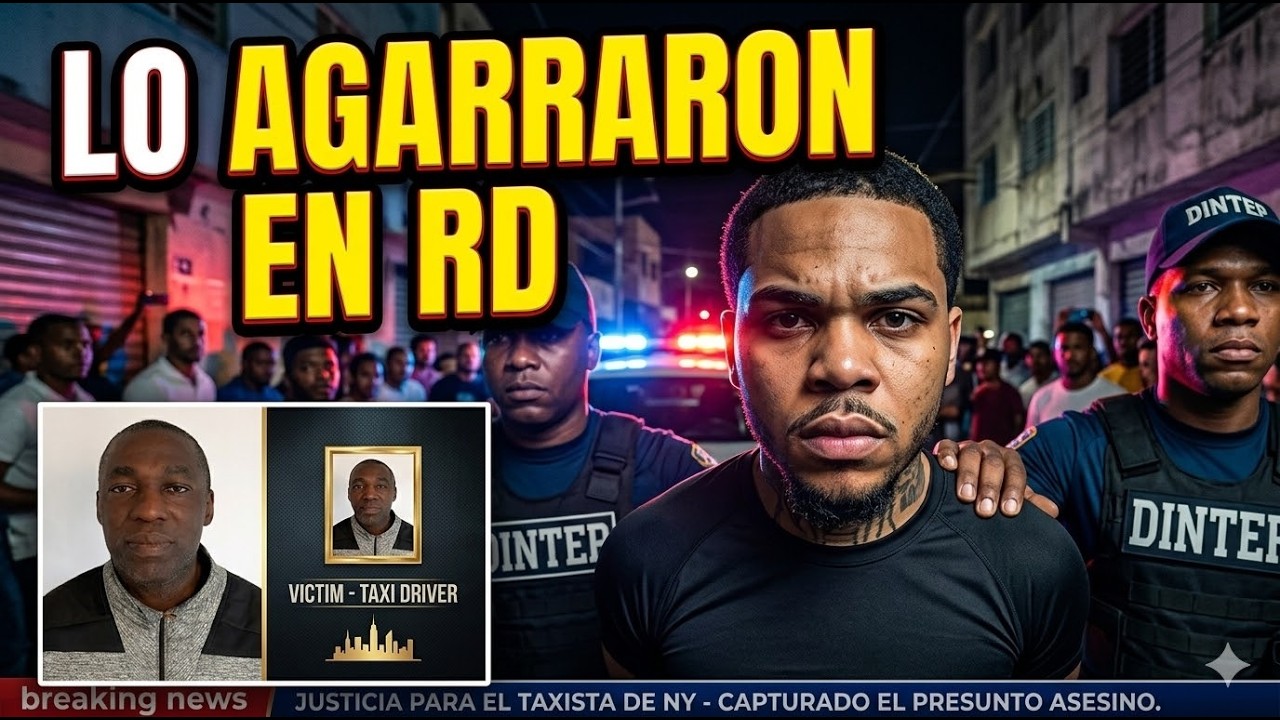 Lo atraparon en RD: la verdad detrás del taxista asesinado en Nueva York