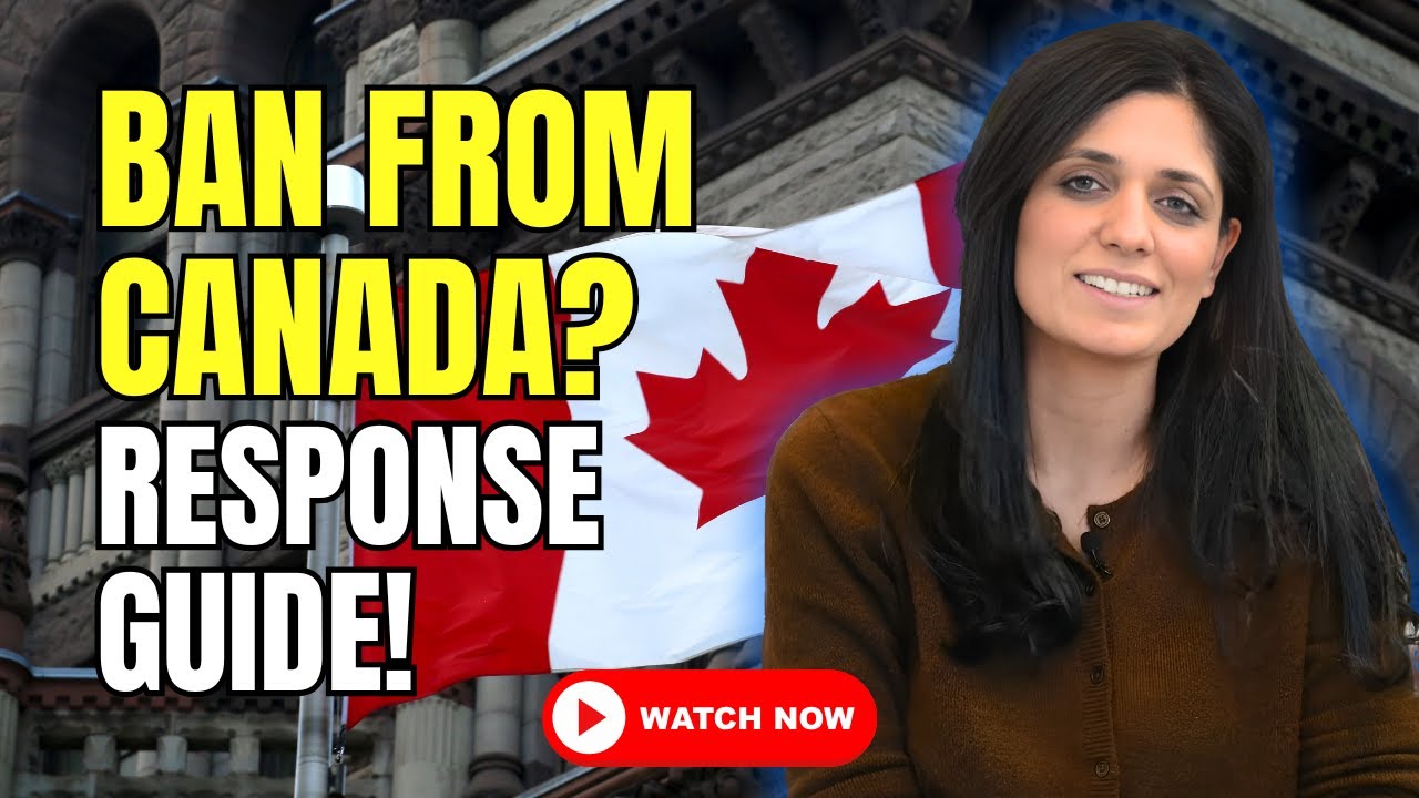 Ban from Canada? How to Respond to a Procedural Fairness Letter!