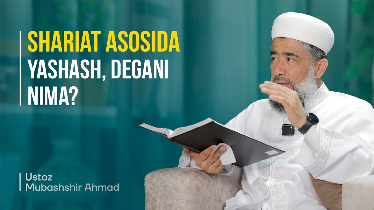Shariat asosida yashash, degani nima? | Ustoz Mubashshir Ahmad