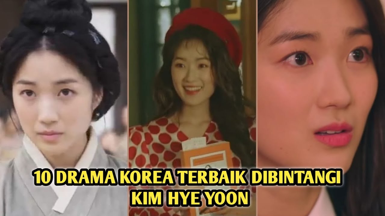 10 Drama Korea Terbaik dibintangi Kim Hye Yoon