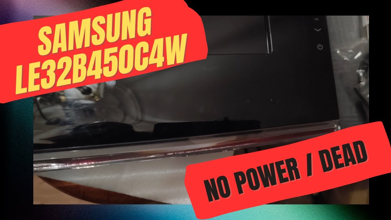 #4 - Samsung TV LE32B450C4W | Dead - No Power