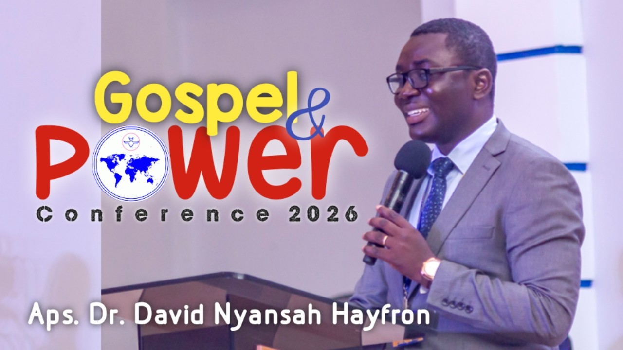 Transforming Society Through the Gospel & Power of the Holy Spirit | Aps. Dr. David Nyansah Hayfron