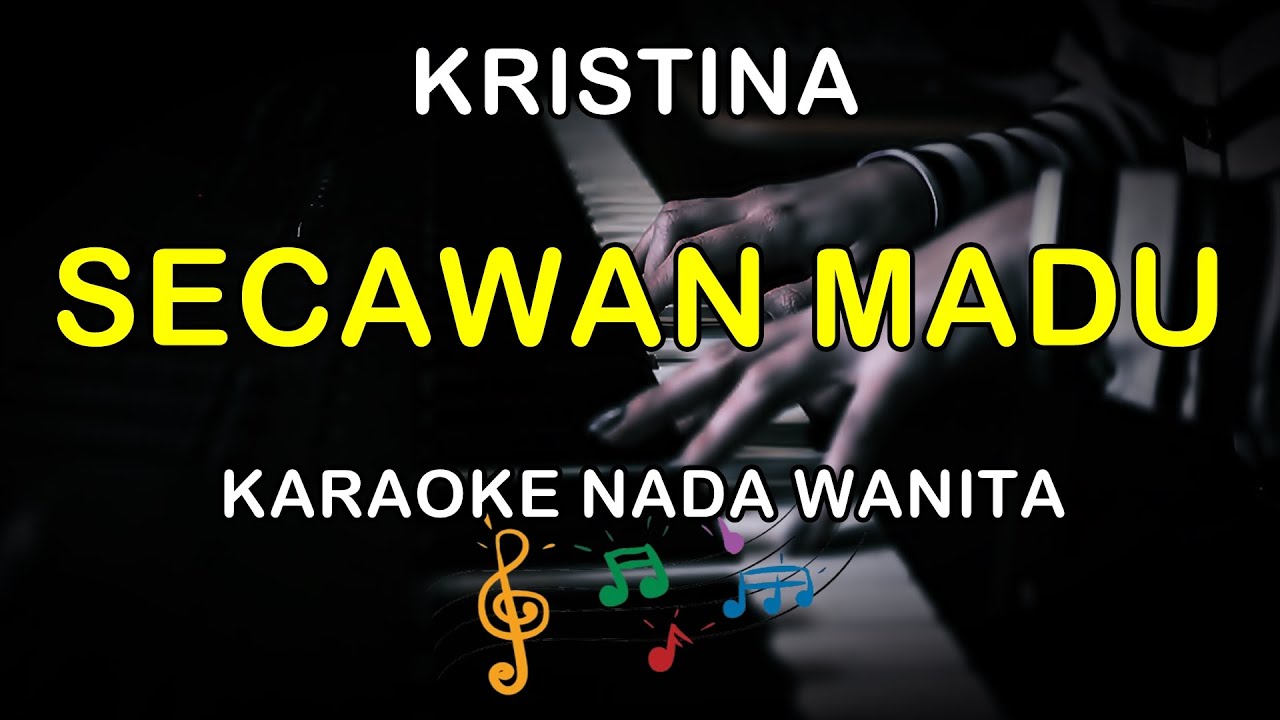 SECAWAN MADU - KARAOKE NADA WANITA ( KRISTINA )