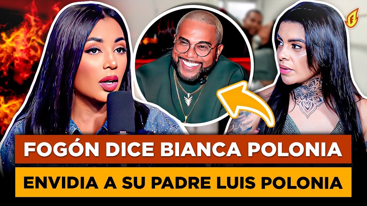 FOGÓN RETA A BIANCA POLONIA A ENTRARSE A GOLPES “LA LLAMA ENVIDIOSA Y EGOÍSTA DE SU PADRE”