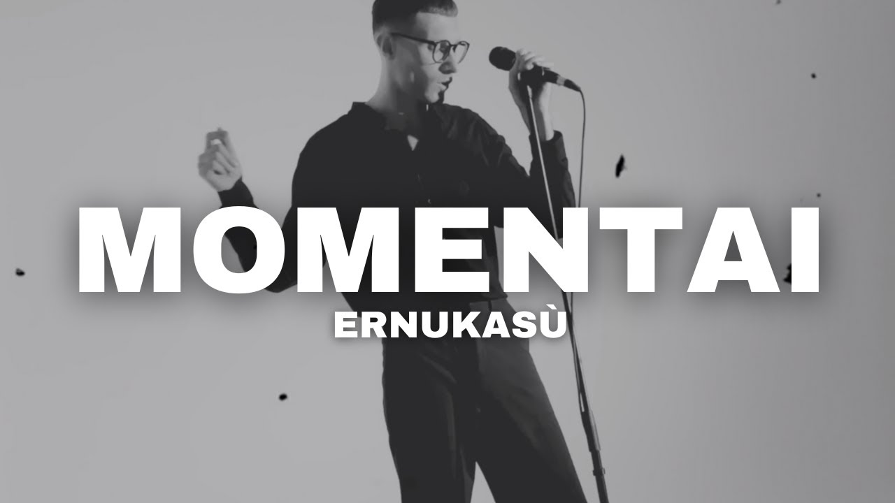 ERNUKASÙ - Momentai (Official Music Video)