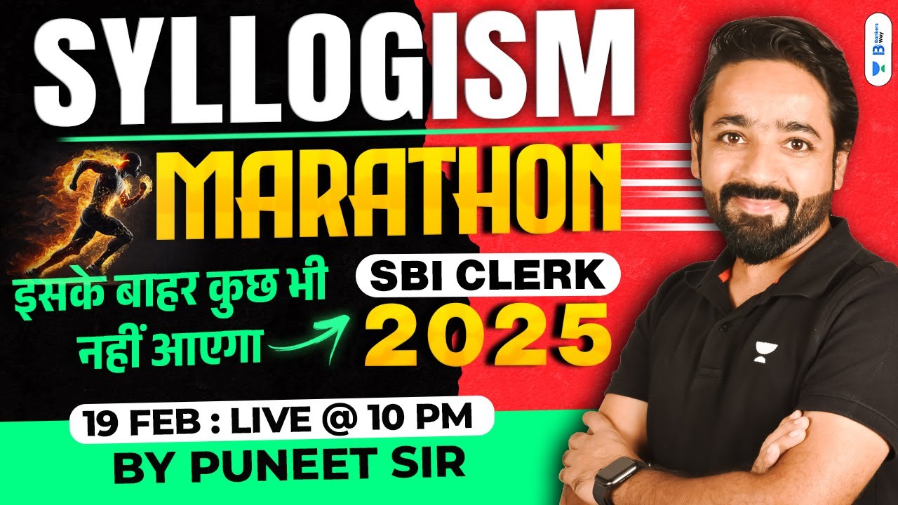 Syllogism Marathon For SBI Clerk 2025 | SBI Clerk 2025 Reasoning | By Puneet Sir