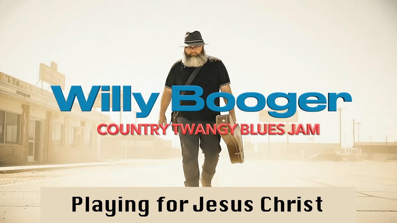 Country Twangy Blues Jam: Willy Booger Official Music Video