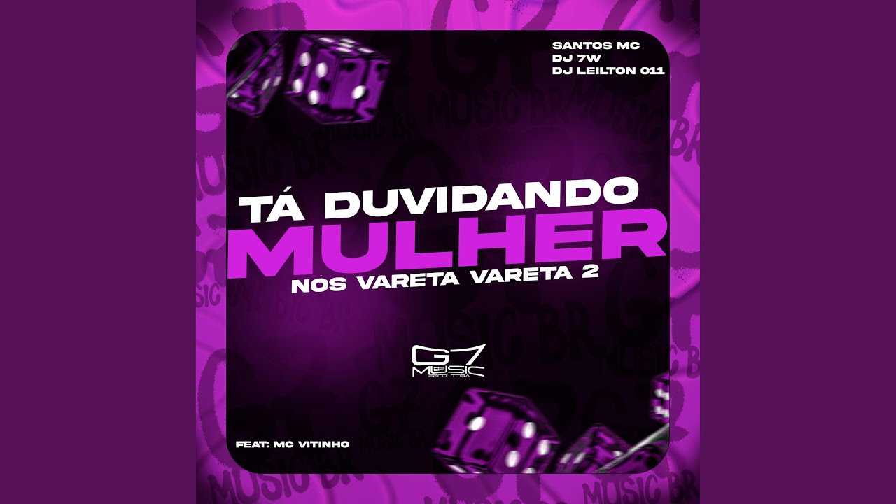 Tá Duvidando Mulher, Nós Vareta Vareta 2