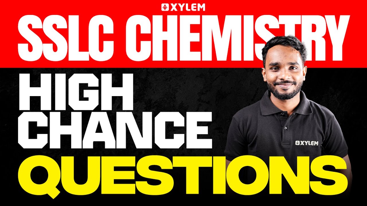 SSLC Chemistry | High Chance Questions | Xylem SSLC