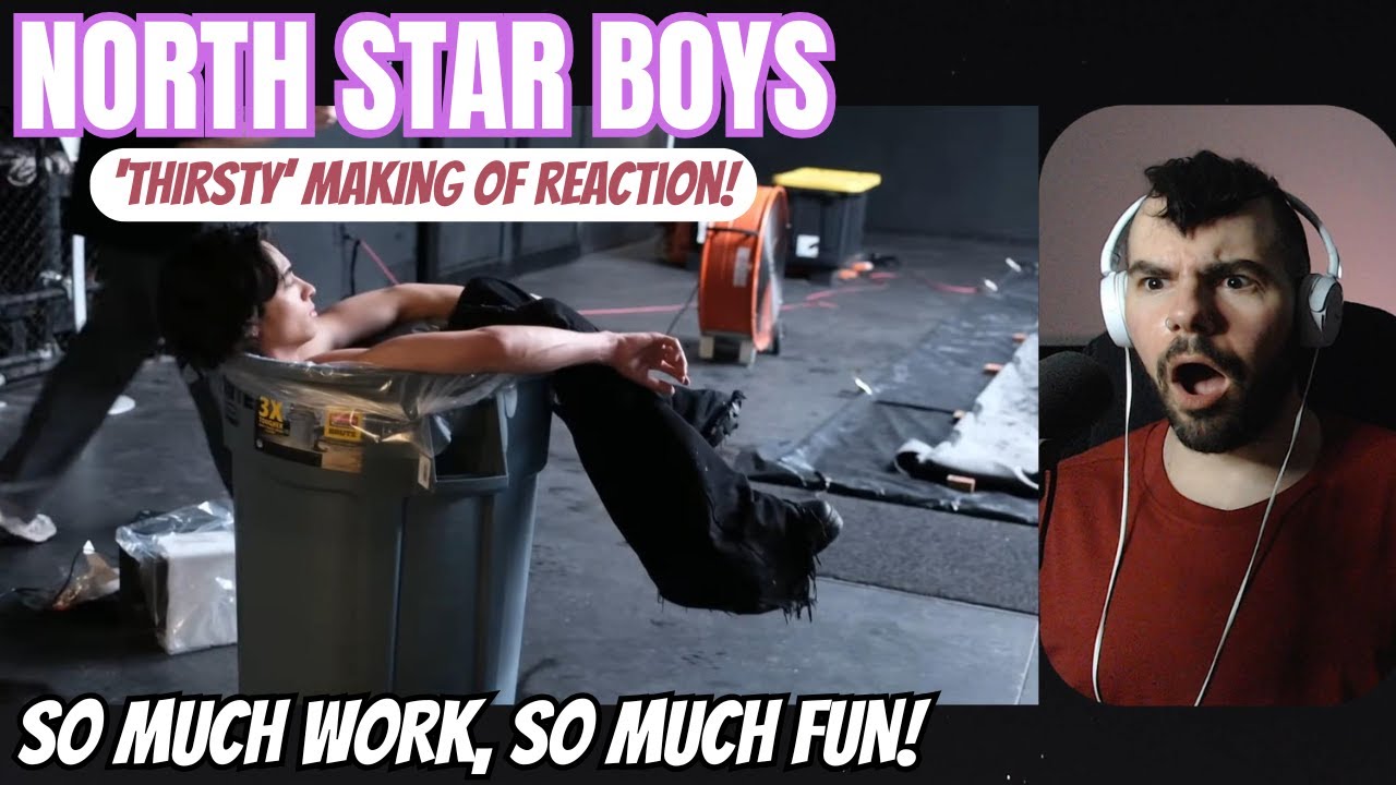 NORTH STAR BOYS - Making of 'Thirsty' MV Reaction!