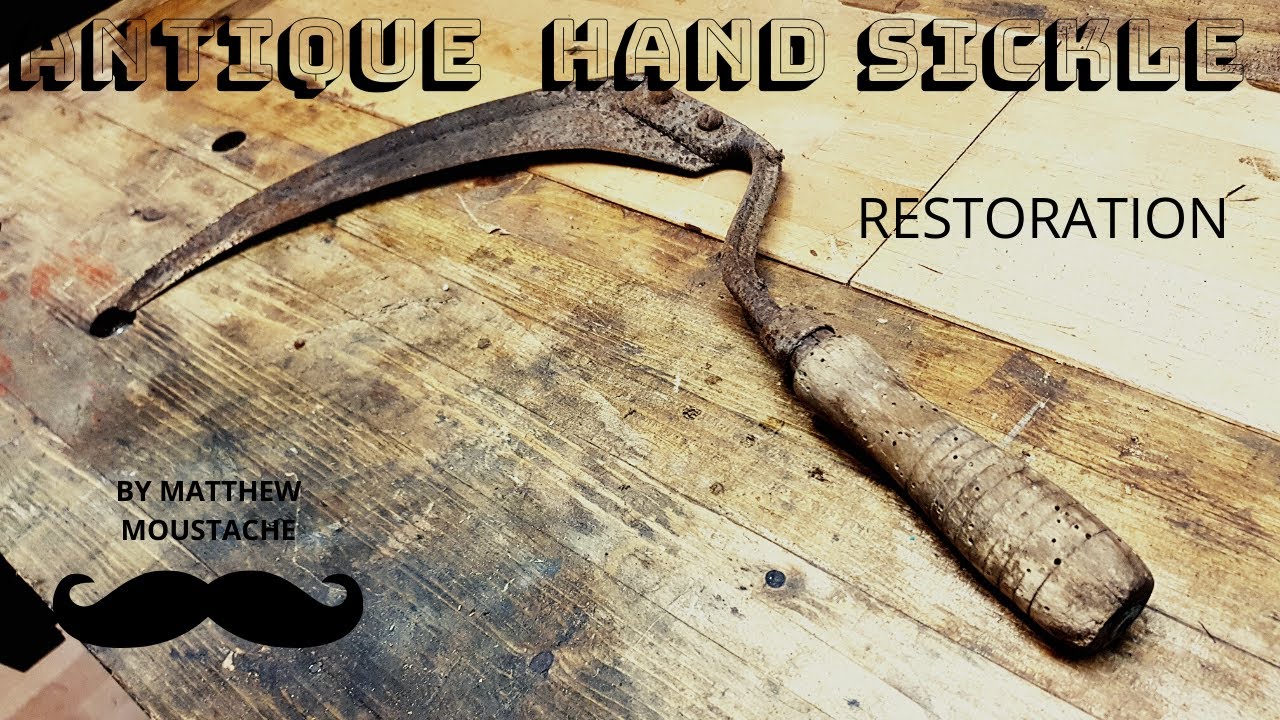 ANTIQUE Hand Sickle (SCYTHE) Restoration
