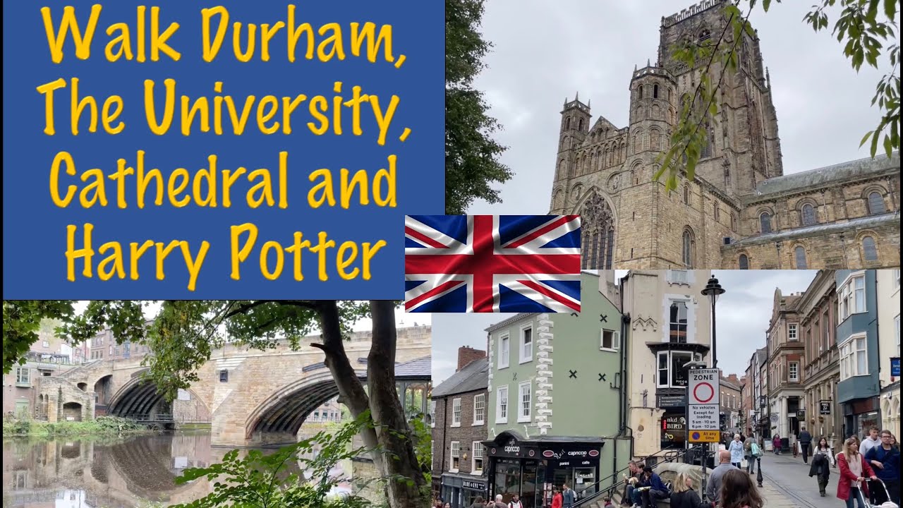 Historic Durham, UK, The University, Cathedral and Harry Potter