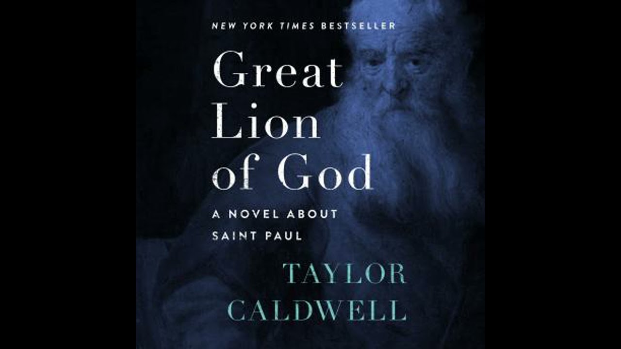 Great Lion of God: A Novel About Saint Paul by Taylor Caldwell