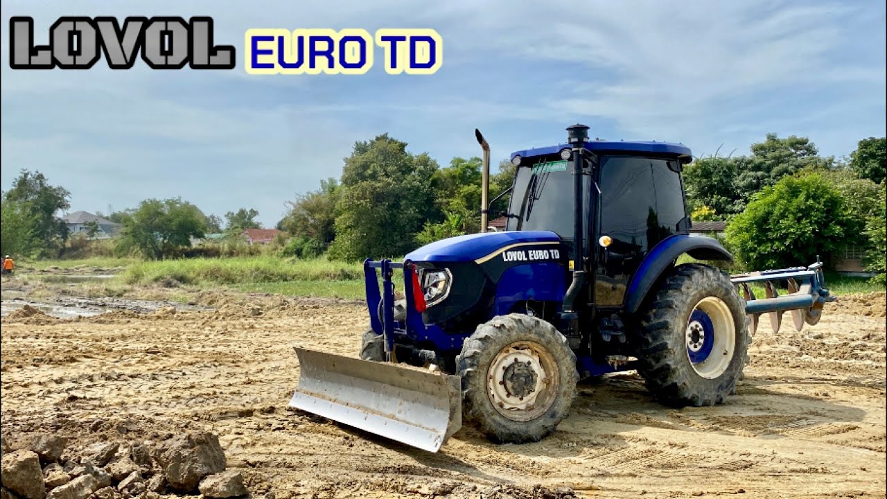 LOVOL EURO TD 100 hp ตู้แอร์ หล่อๆ ดันดินสบายๆ 🚜 | Tractor | Thailand