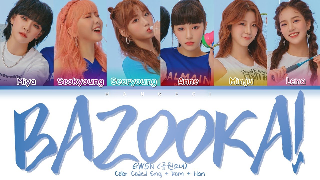 GWSN (공원소녀) - BAZOOKA! (Color Coded Lyrics Eng/Rom/Han/가사)