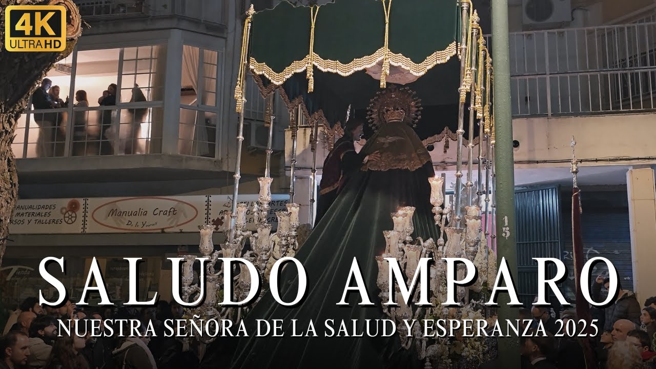 [4K] Saludo Virgen Amparo Salud y Esperanza| Salud y Esperanza | 2025
