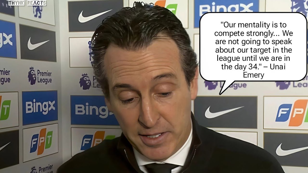 NOT SPEAKING ABOUT TITLE...UNTIL MATCHDAY 34! | Unai Emery REACTS | Aston Villa 2-1 Chelsea