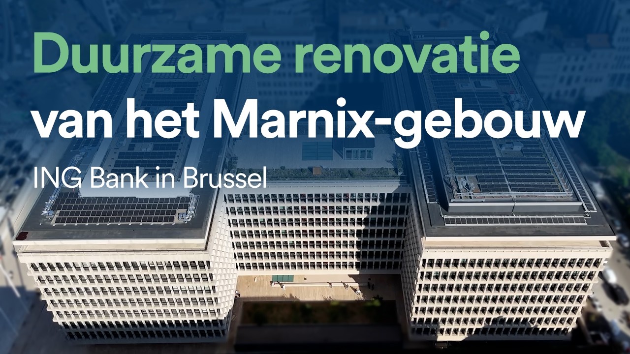 Een voorbeeldproject voor energie-efficiëntie en milieuvriendelijkheid: Kampmann x ING Marnix