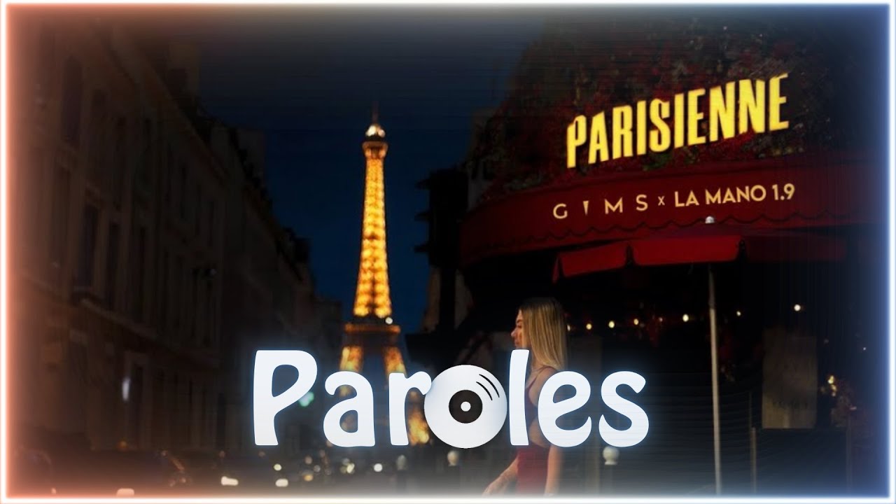 Gims ft la mano 1.9 : Parisienne (Paroles/Karaoké)