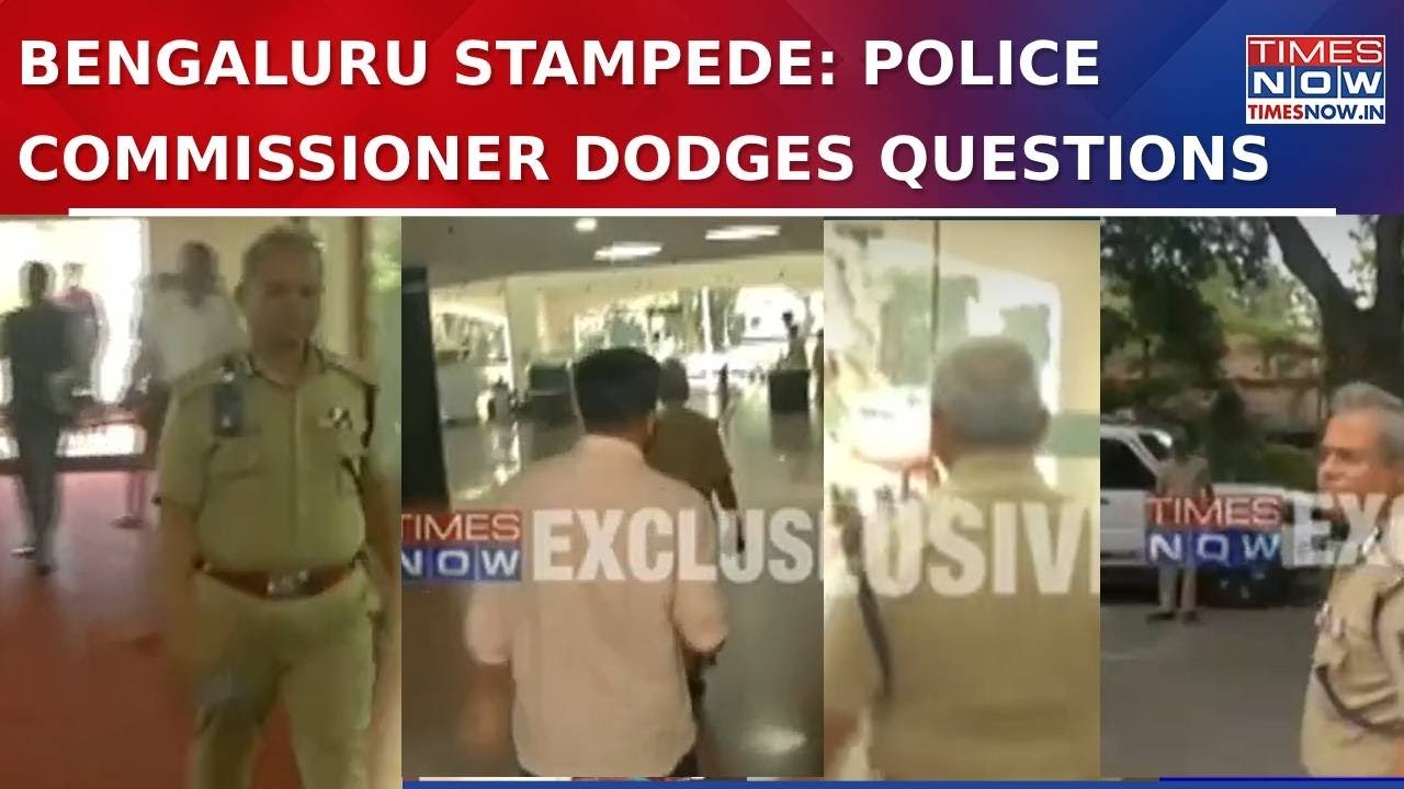 Bengaluru Stampede Aftermath: Police Commissioner Evades Times Now's Questions On Tragic Incident