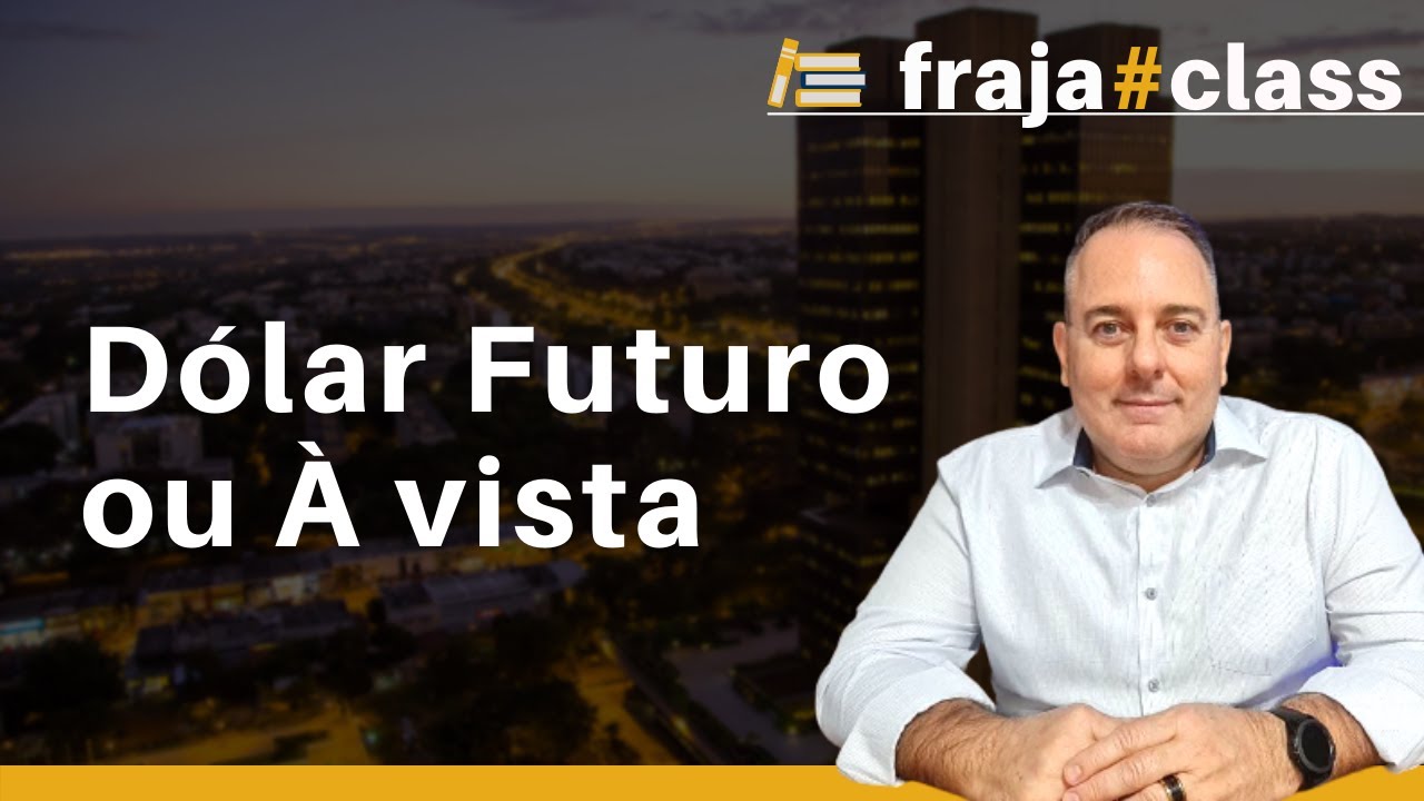 D&oacute;lar Futuro ou &Agrave; vista
