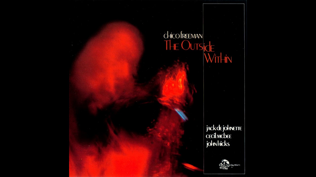 Chico Freeman ‎– The Outside Within [Full Album]