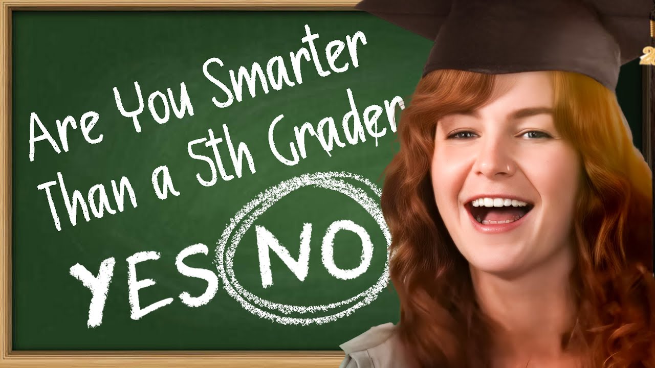 Are We Smarter Than 5th Graders...?