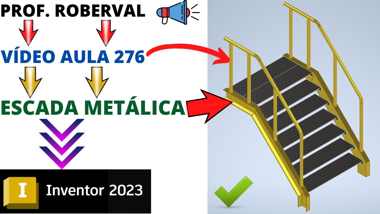 Aula 276 - Modelamento da Escada Metálica de Estrutura com Corrimão no Inventor 2023