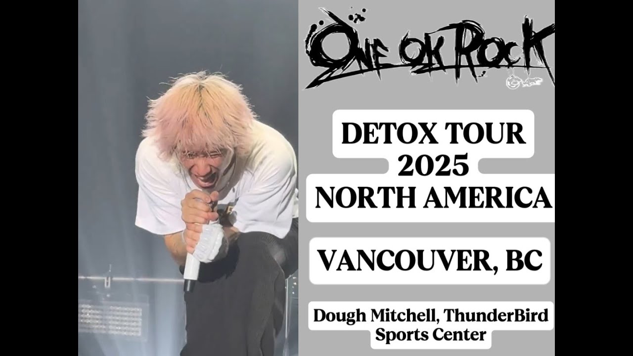 -The Pilot- ONE OK ROCK [VANCOUVER, BC 2025] DETOX TOUR