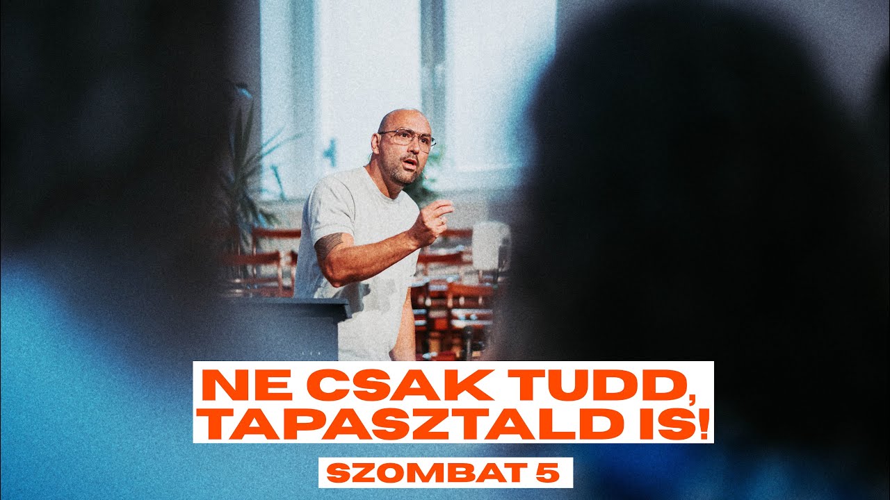 Ne csak tudd, tapasztald is! - Réz Ádám -  Szombat 5 - 2025.09.13.