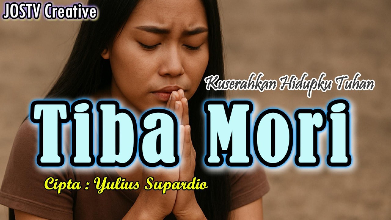 TIBA MORI (TERIMALAH TUHAN) — Lagu Rohani Manggarai Paling Menyentuh Hati