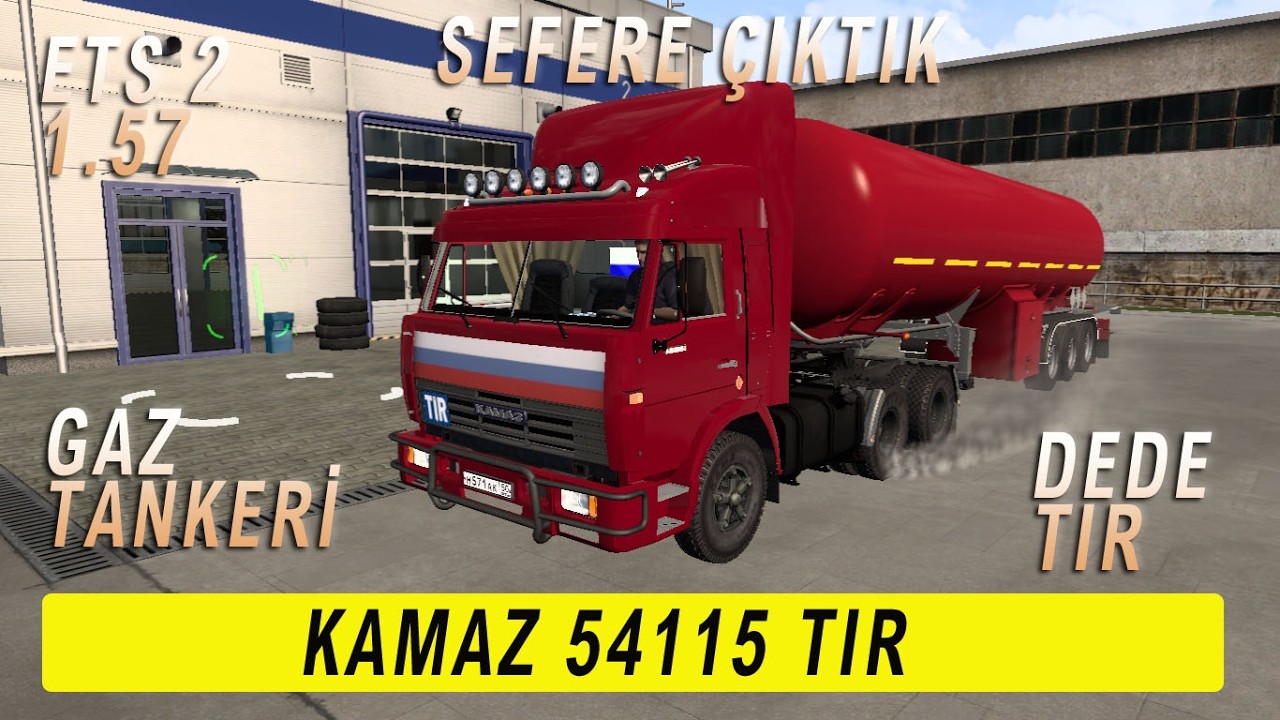 KAMAZ 54115 TIR !! DEDE TIR! GAZ TANKER DORSE İLE / SEFERE ÇIKTIK! ETS2 1.57 ....