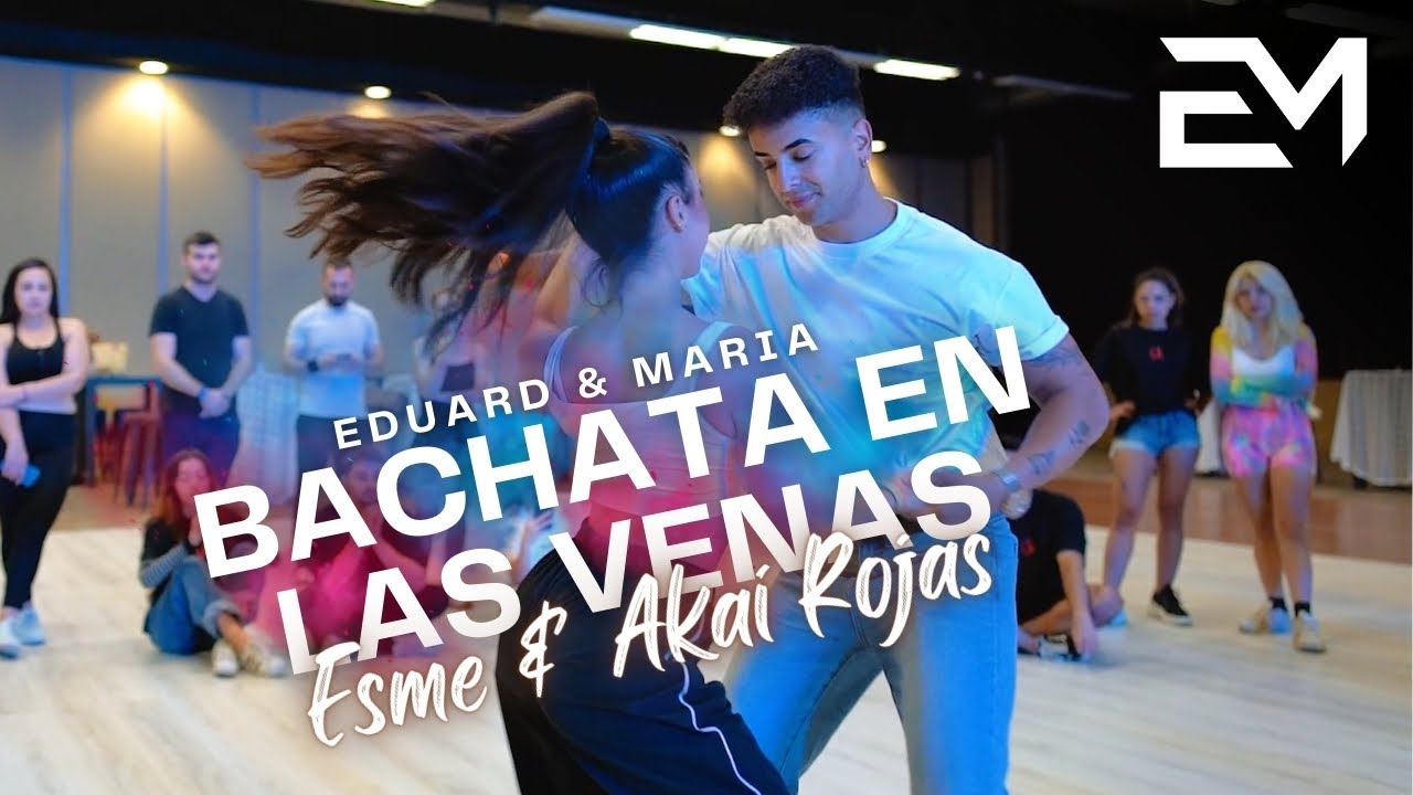 EDUARD & MARIA | Bachata | Bachata en las venas - Esme & Akai Rojas