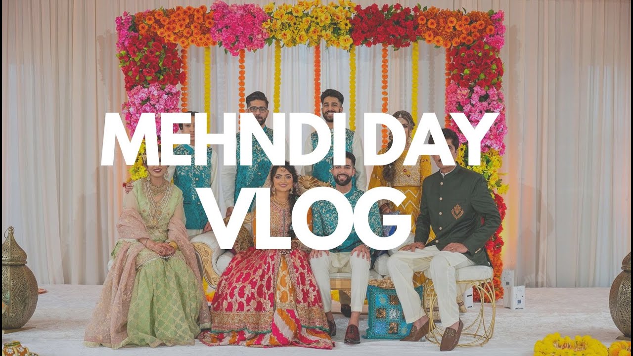 MEHNDI DAY VLOG I HIGHLIGHTS I ZARAR AND AQSA I PAKISTANI WEDDING I PART 1