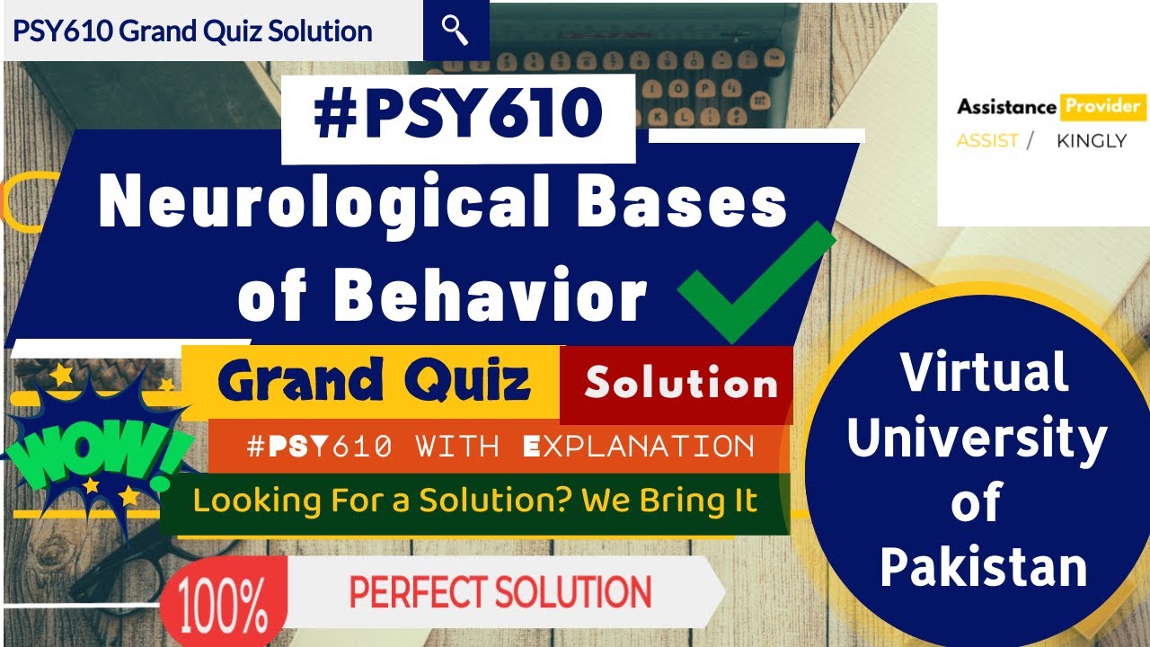 PSY610 - Neurological Bases of Behavior Grand Quiz 💯 Perfect Solution with Explanation & Reference ✓