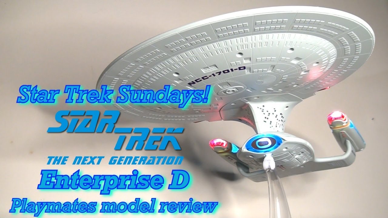 Star Trek Sundays! Playmates Enterprise D review