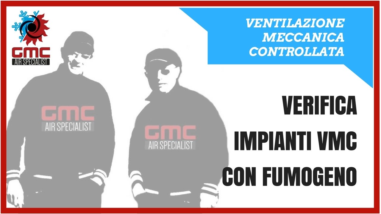 Verifica impianti VMC con prova fumogeno