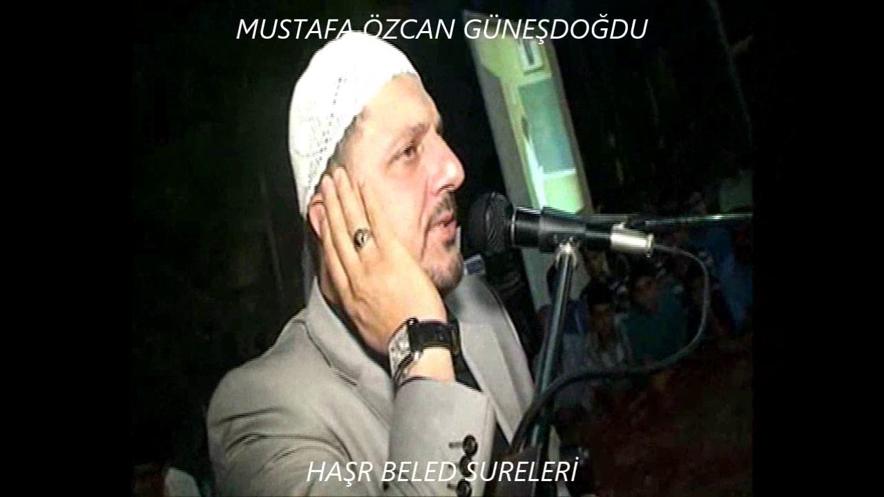 HARİKA TİLAVET HUVALLAHÜLLEZİ HAŞR BELED SURELERİ Mustafa Özcan GÜNEŞDOĞDU