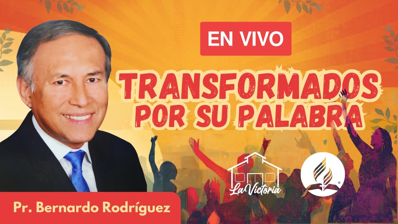 TRANSFORMADOS POR SU PALABRA || Pr. Bernardo Rodríguez || Martes
