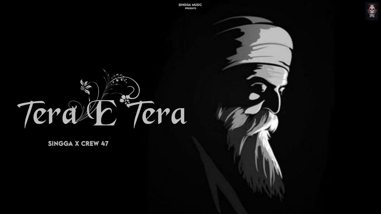 Tera E Tera | ਤੇਰਾ ਈ ਤੇਰਾ (Dharmik) | Singga
