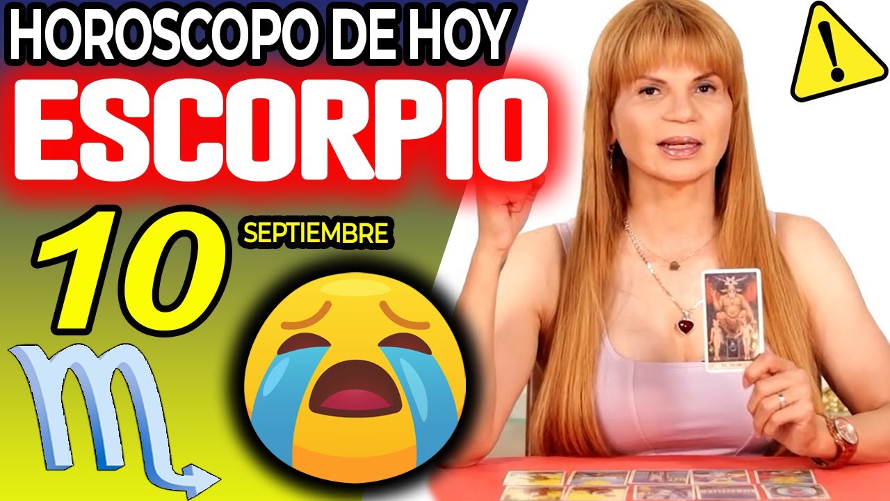 LLORARAS GRITARAS SALTARAS CON ESTA LECTURA❗️ESCORPIO ♏ MONHI Horoscopo De Hoy 10 De Septiembre 2025