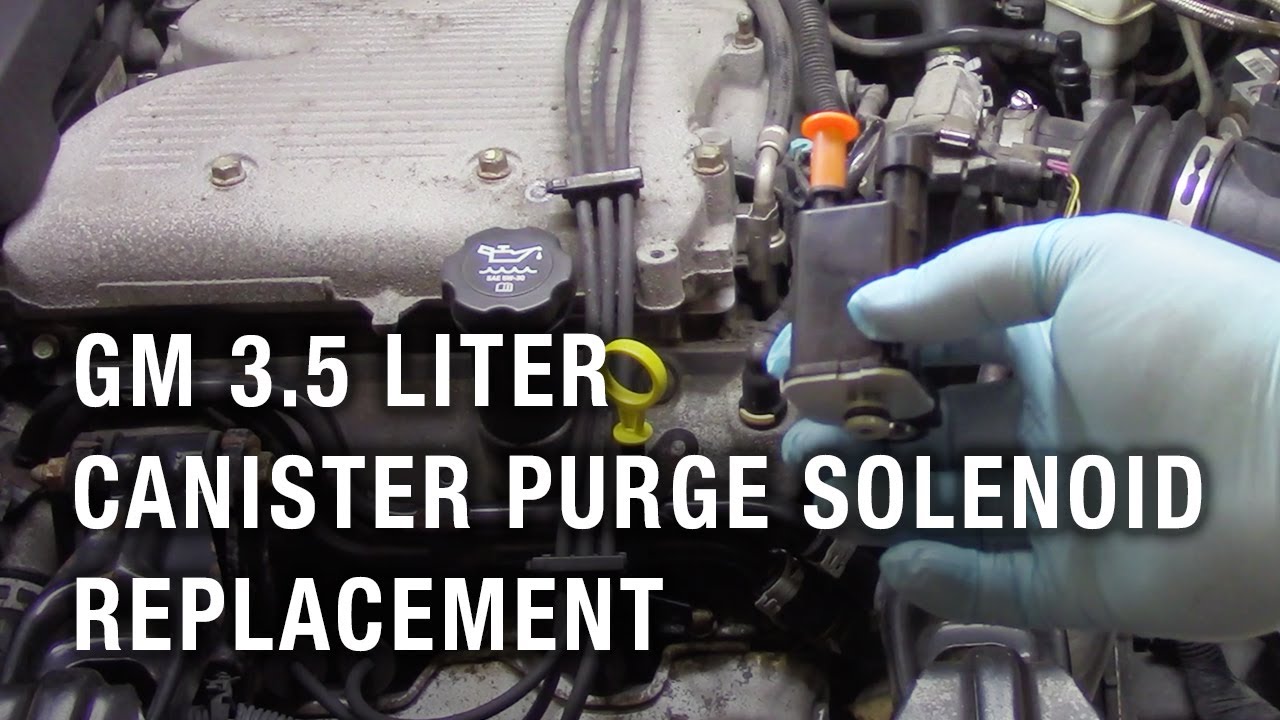GM 3.5 Liter Canister Purge Solenoid Replacement
