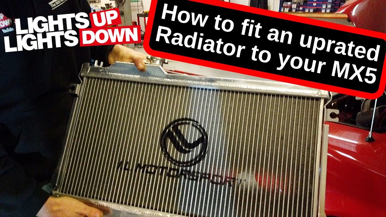 How to fit an uprated radiator to your MX5 / Miata