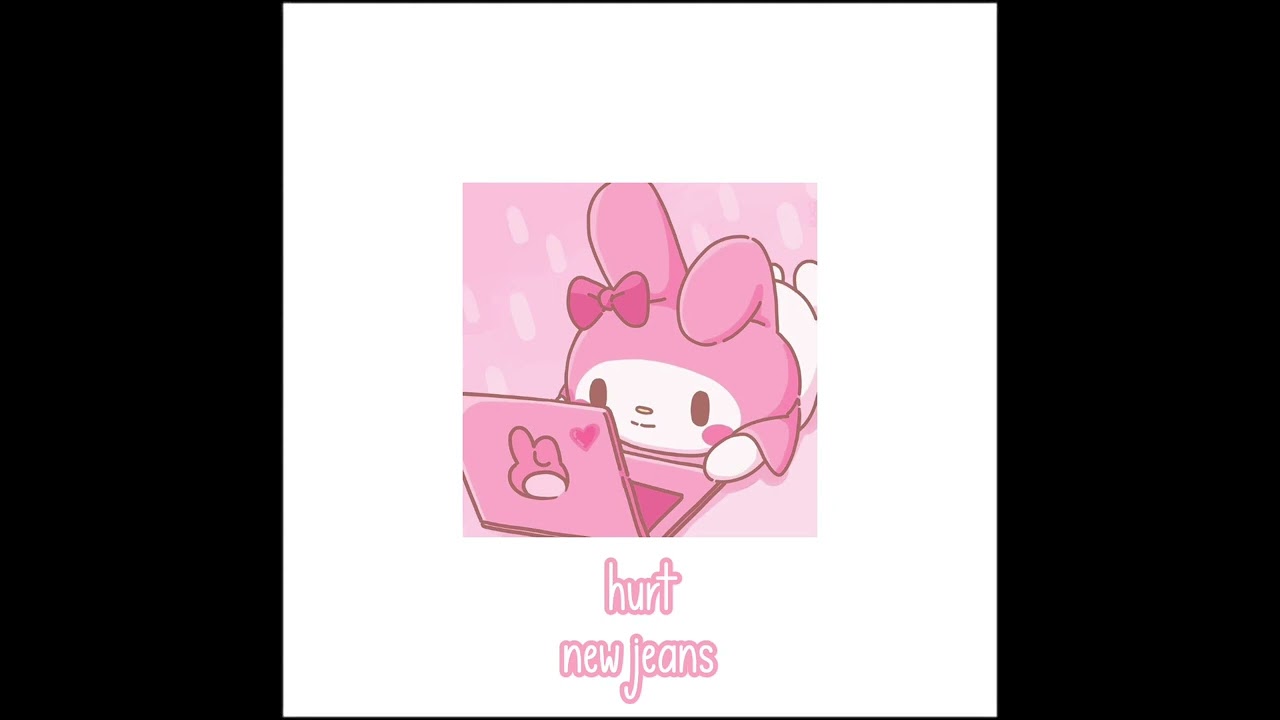 hurt - new jeans (sped up)