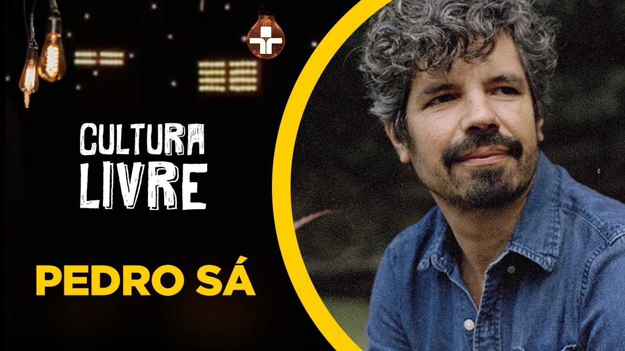 Pedro S&aacute; no Cultura Livre