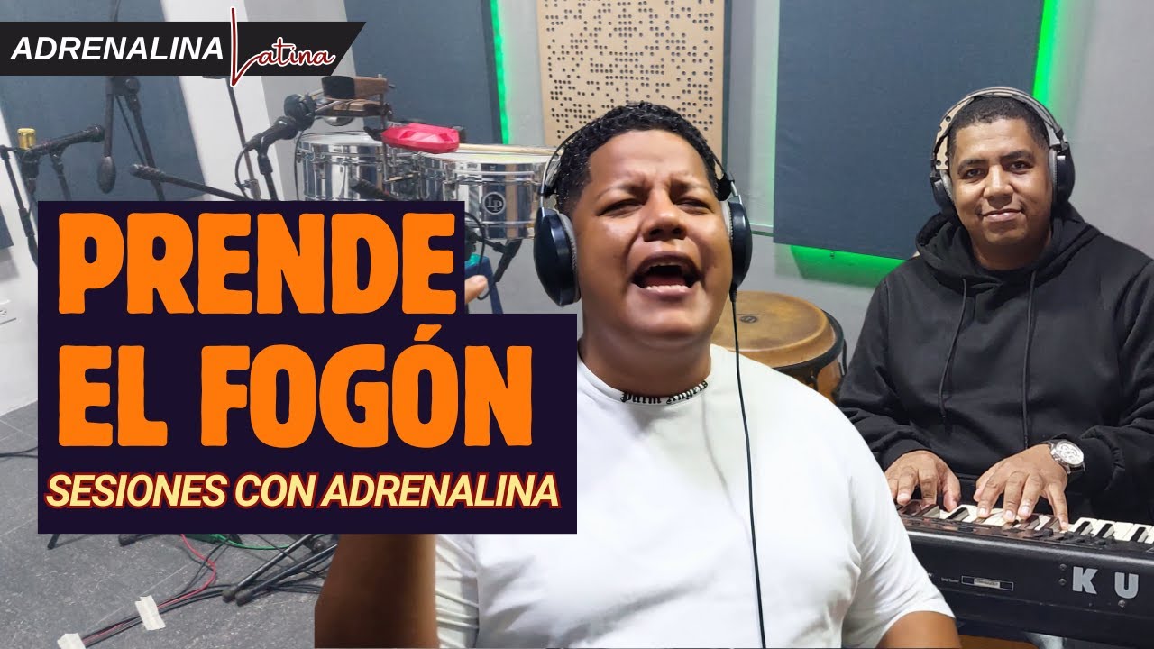 PRENDE EL FOGON | ADRENALINA LATINA - (SESIONES CON ADRENALINA VOL. II)