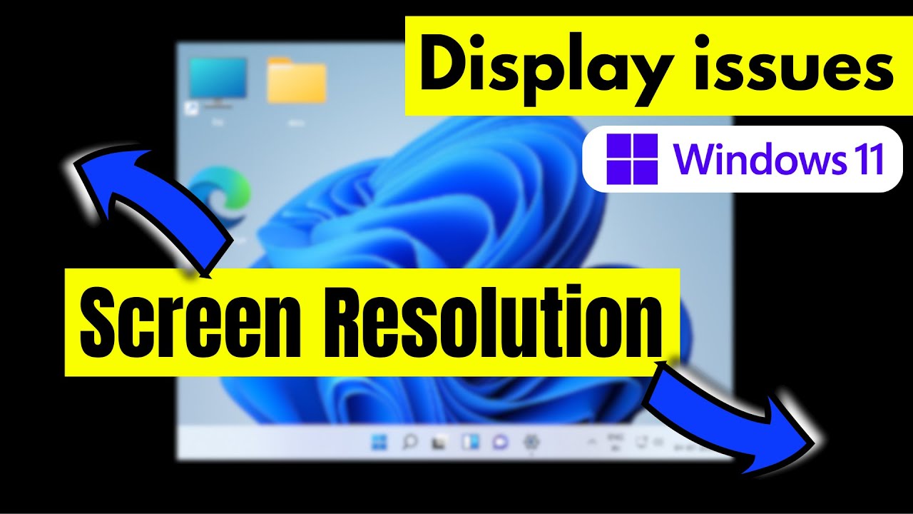 Windows 11 &mdash; Проблемы с отображением или разрешением экрана.