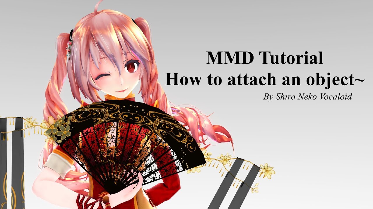 【MMD TUTORIAL】How to attach an object~